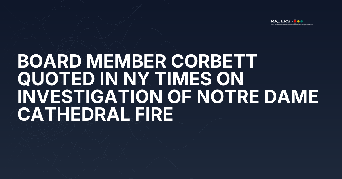 BOARD MEMBER CORBETT QUOTED IN NY TIMES ON INVESTIGATION OF NOTRE DAME CATHEDRAL FIRE