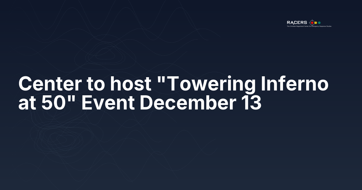 Center to host “Towering Inferno at 50” Event December 13