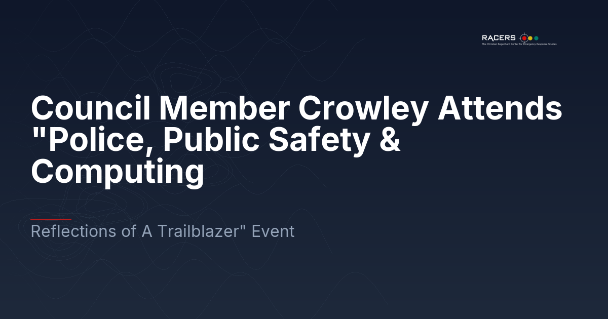 Council Member Crowley Attends “Police, Public Safety & Computing: Reflections of A Trailblazer” Event