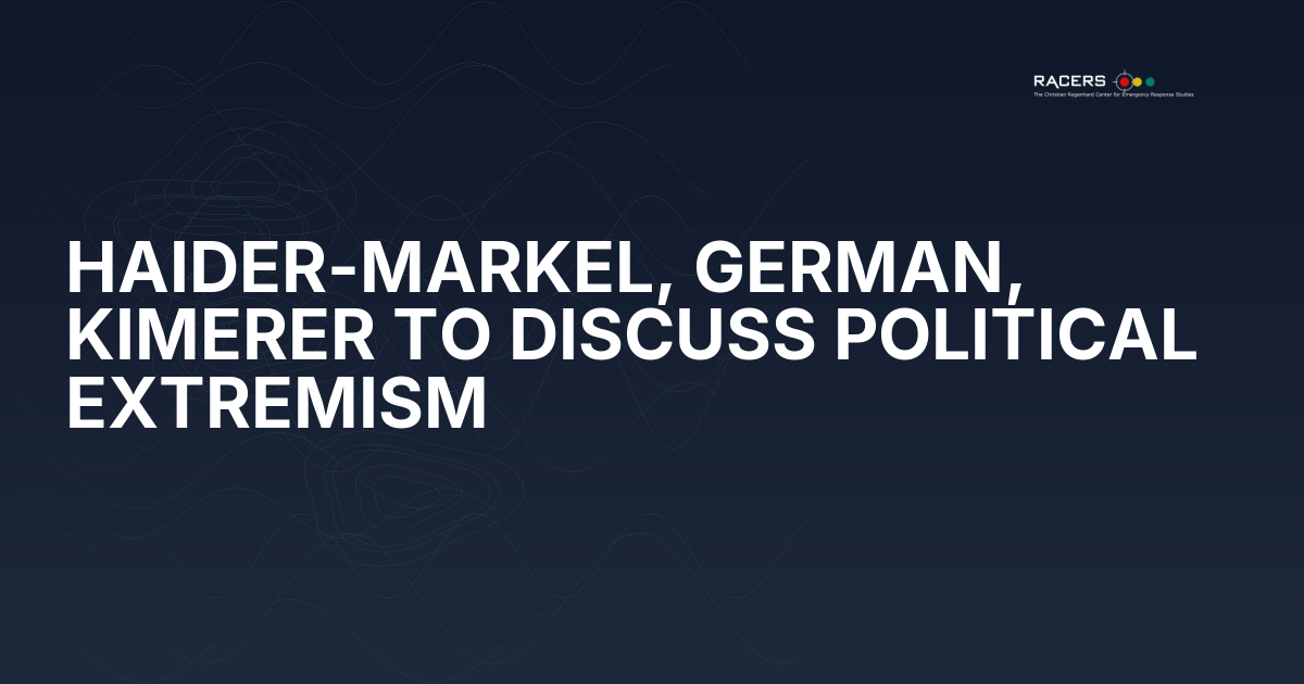 HAIDER-MARKEL, GERMAN, KIMERER TO DISCUSS POLITICAL EXTREMISM