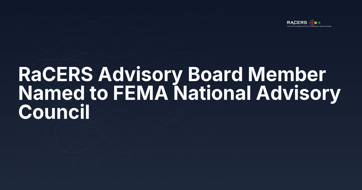RaCERS Advisory Board Member Named to FEMA National Advisory Council