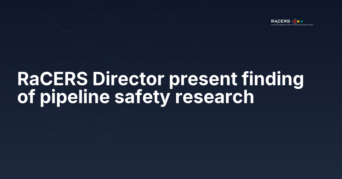 RaCERS Director present finding of pipeline safety research