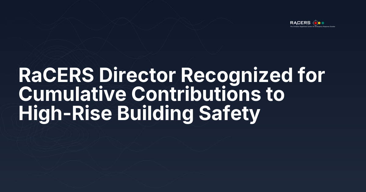 RaCERS Director Recognized for Cumulative Contributions to High-Rise Building Safety