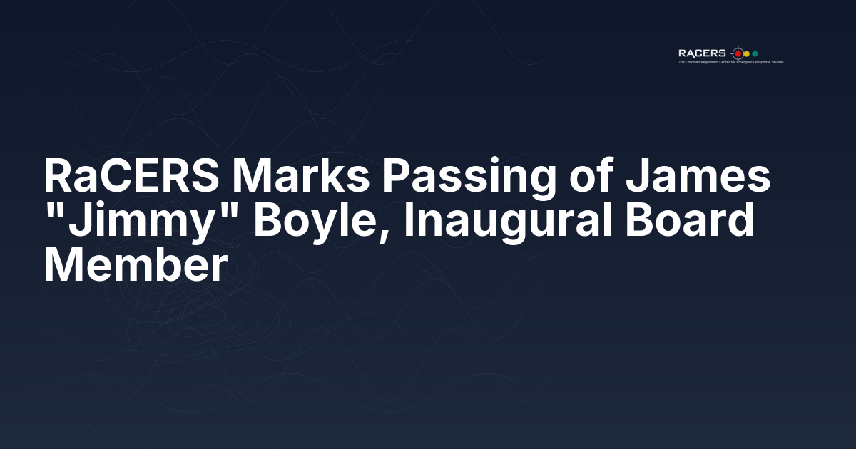RaCERS Marks Passing of James “Jimmy” Boyle, Inaugural Board Member